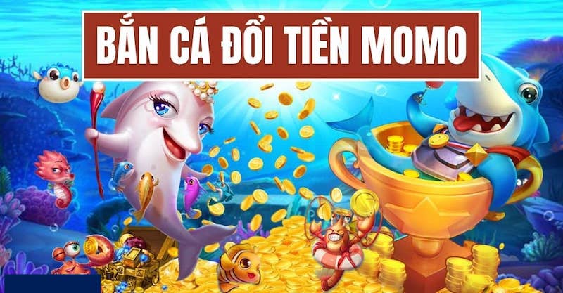 Bắn cá đổi tiền momo - Chơi game giải trí có thưởng khủng 6 Mẹo chơi bắn cá đổi tiền momo thắng lớn tại 789club